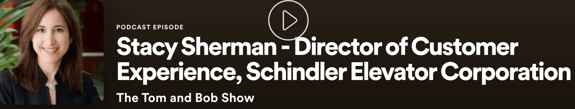 Stacy Sherman Joins Tom DeWitt,Ph.D.of CXM@MSU and Bob Kiple Podcast To Talk About CX Leadership, Customer Experience Best Practices and driving employee engagement.