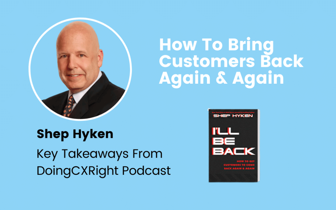 How To Bring Customers Back (Podcast Summary)