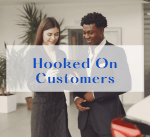 Are you Hooked On Customers?