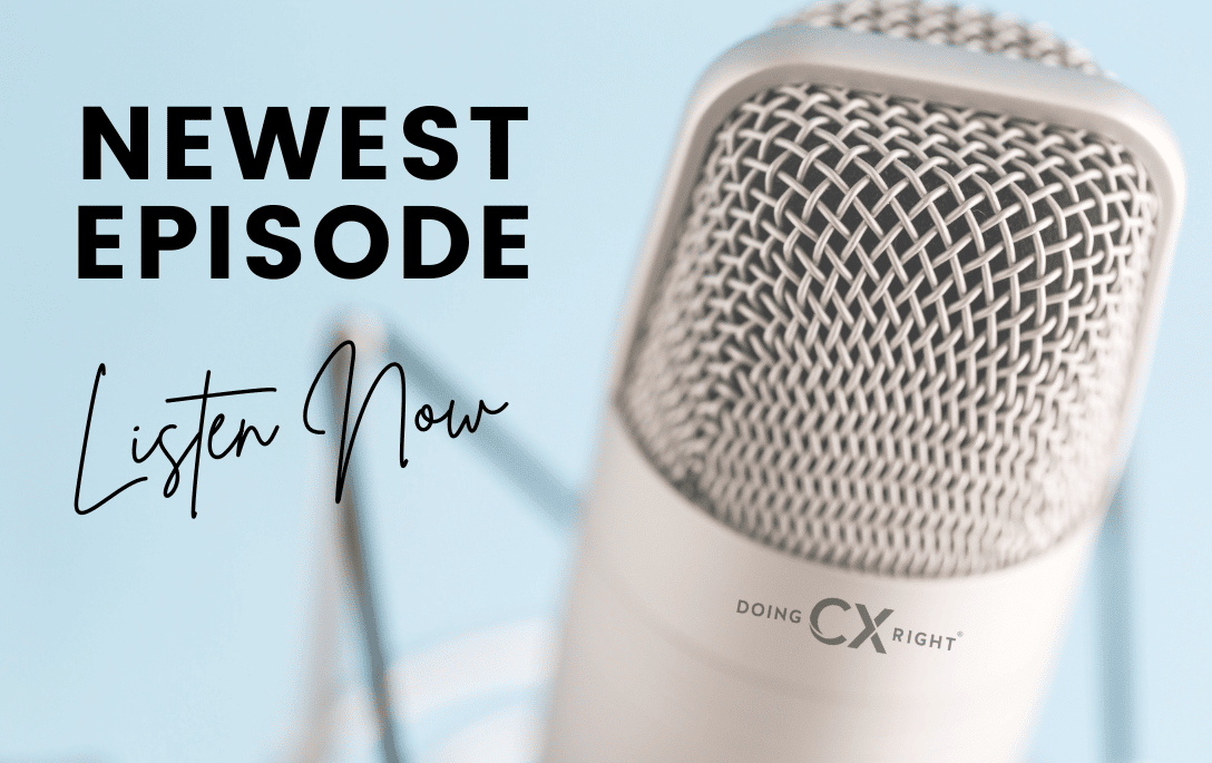 Stacy Sherman's Newest Doing CX Right Podcast Episode