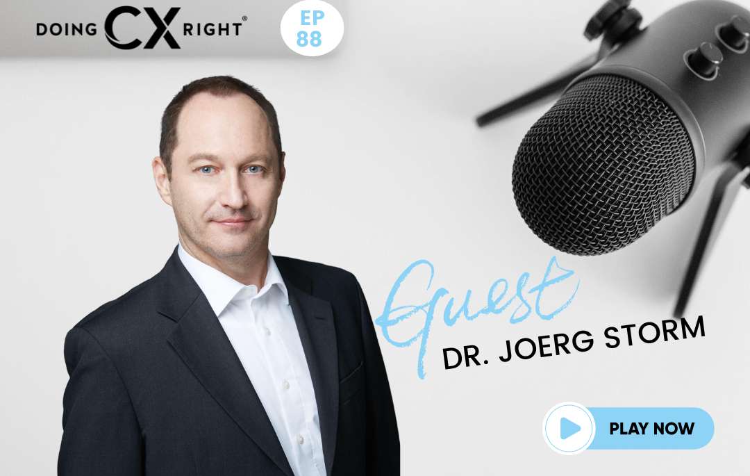 Dr. Joerg Storm and Stacy Sherman discuss Digital Transformation Trends on Doing CX RIght Podcast