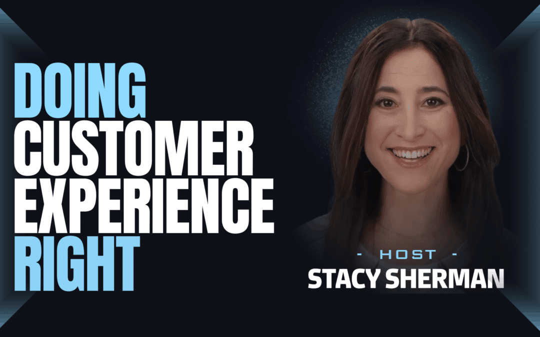 Best Leadership Advice: 200th Doing CX Right Podcast Highlights