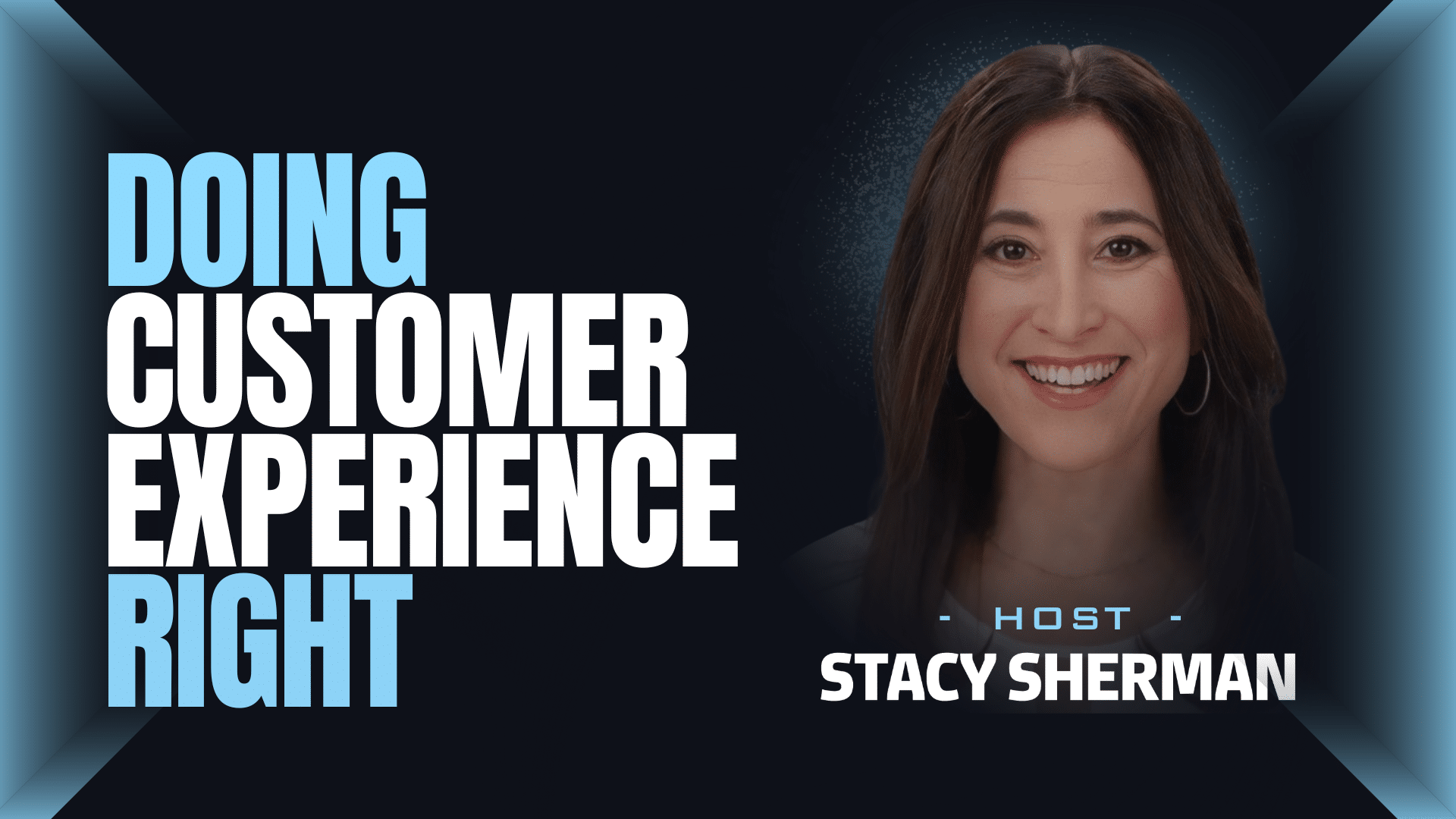 200th Episode of Doing Customer Experience Right with Stacy Sherman
