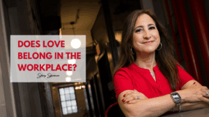 Stacy Sherman - Does Love Belong In The Workplace